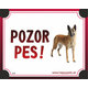 HP product for Happy Pets Tabulka POZOR PES  - belgicky ovciak
