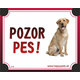 HP product for Happy Pets Tabulka POZOR PES  - labrador