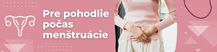 Pre pohodlie počas menštruácie